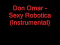 Don Omar - Sexy Robotica(Instrumental) 