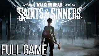 Walking Dead SAINTS &amp; SINNERS Gameplay Walkthrough Part 1 FULL GAME No Commentary