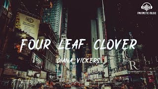 Diana Vickers - Four Leaf Clover [lyric]