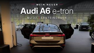 Ich habe mir den Audi A6 e-tron gekauft – Mein erster Eindruck