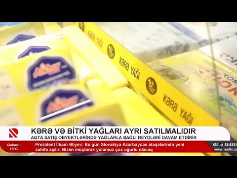 AQTA satış obyektlərində yağlarla bağlı reydləri davam etdirir