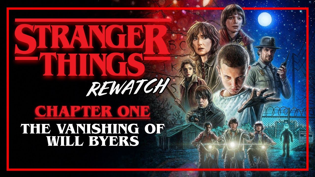 Stranger Things Chapter 1: The Vanishing of Will Byers