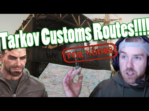 Tarkov- Customs Routes for Beginners