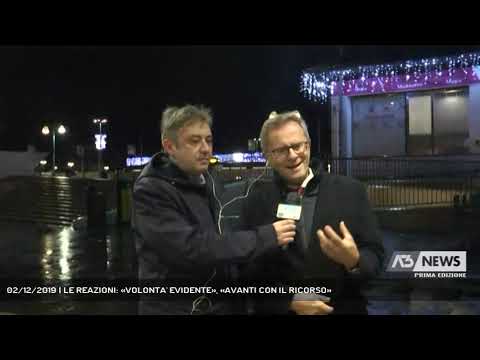 02/12/2019 | LE REAZIONI: «VOLONTA' EVIDENTE», «AVANTI CON IL RICORSO»