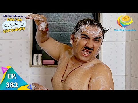 Taarak Mehta Ka Ooltah Chashmah - Episode 382 - Full Episode