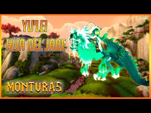 Yu'lei, Hija del Jade - World of Warcraft [ GUIA MONTURAS ]