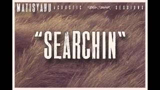 Matisyahu - Searchin&#39; [Official Audio]