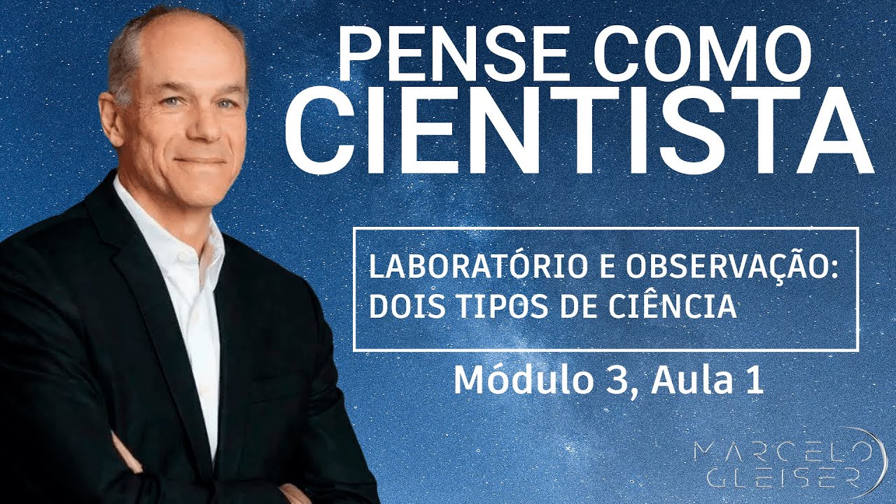 LABORATÓRIO E OBSERVAÇÃO | Pense Como Cientista #7