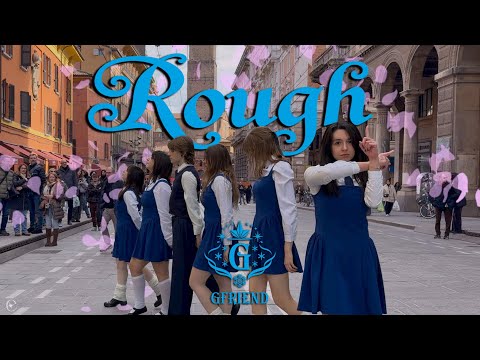 [K-POP IN PUBLIC | ONE TAKE] GFRIEND - ROUGH I Dance Cover by EVENIX from Italy