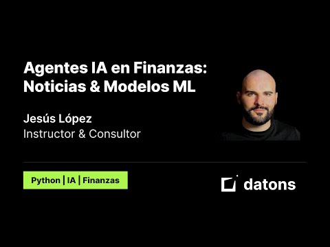 Datons Stories #10 - Agentes de IA en Python | Capacitados con acceso a datos energéticos ESIOS API