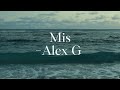 Mis Alex G Lyrics