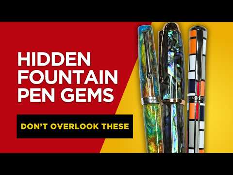 Underrated Fountain Pens You Should Know About
