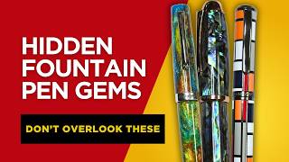 Underrated Fountain Pens You Should Know About