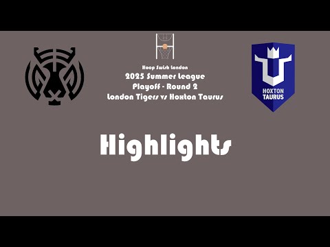 Summer Leauge Playoff Semi-fianl - London Tigers vs Hoxton Taurus Highlights