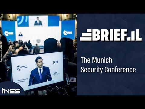 The Munich Security Conference | Brief.IL Ep. 7