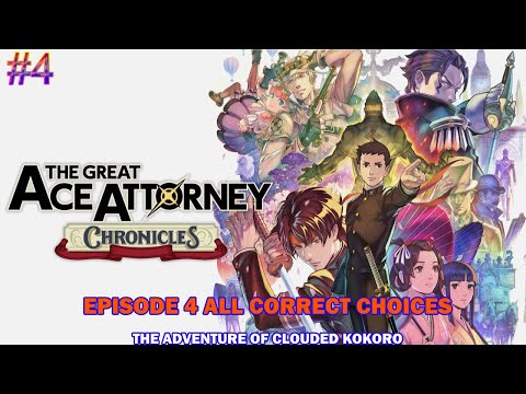The great ace attorney walkthrough - Episode 4: The adventure of clouded Kokoro all correct choices