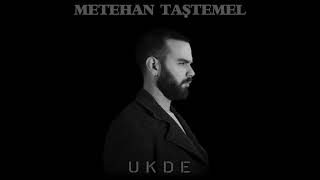 Metehan Taştemel - Ukde