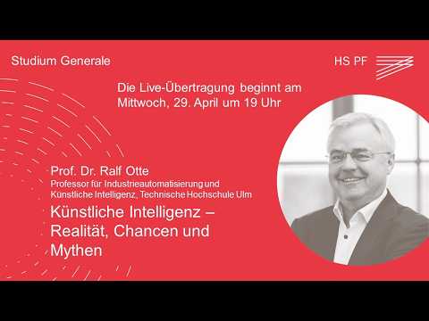 Studium Generale HSPF – Prof. Dr. Ralf Otte: „Künstliche Intelligenz – Realität, Chancen und Mythen“