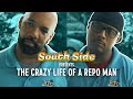 The Crazy Life of a Repo Man - South Side