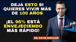 ¿Estás Acelerando Tu Envejecimiento? 3 Errores que el 96% Cometen | Dr. David Sinclair