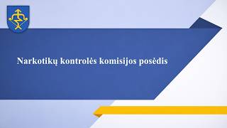2026-10-14 13.00 val. Narkotikų kontrolės komisijos posėdis