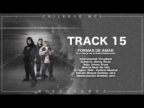 15.- Chilenos Mcs - Formas De Amar