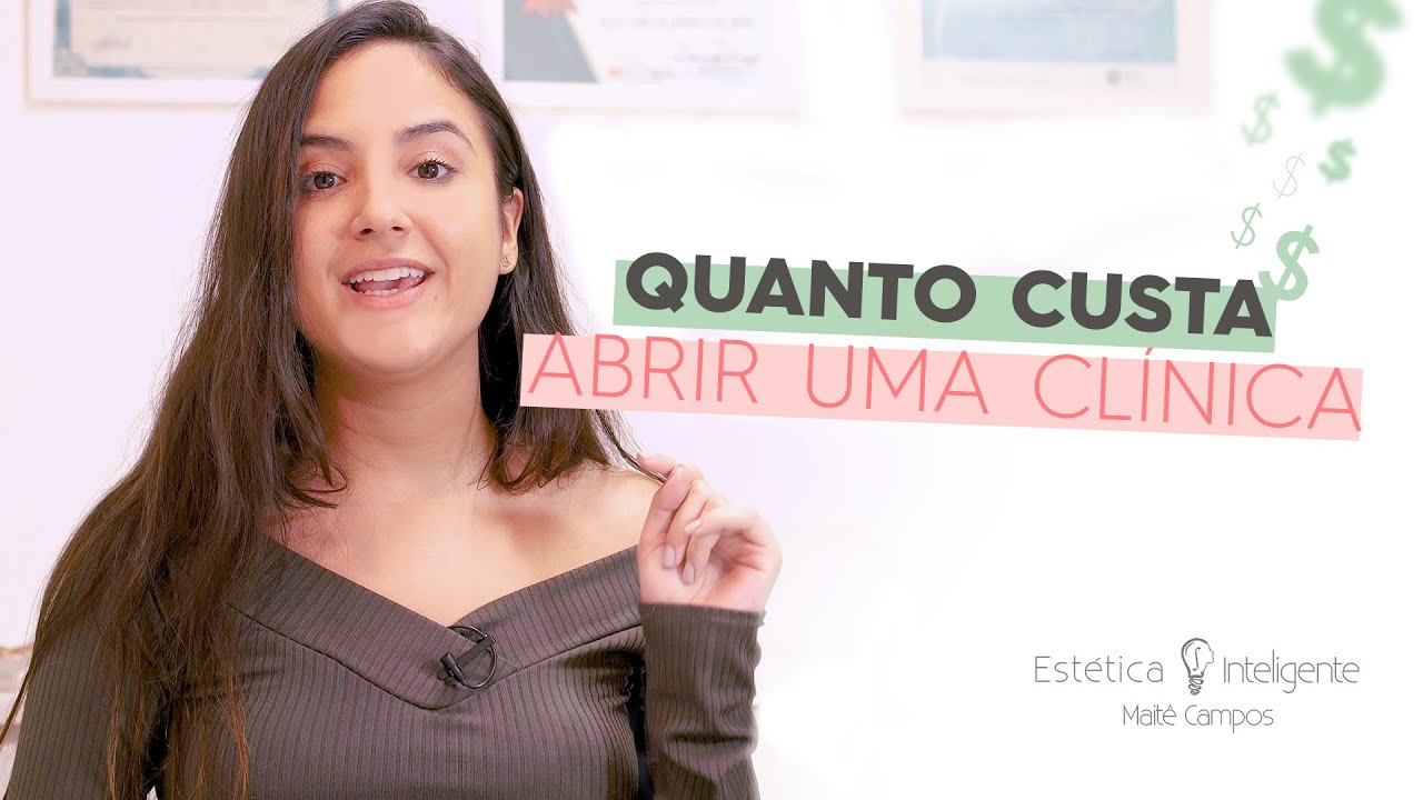 QUANTO CUSTA ABRIR UMA CLÍNICA DE ESTÉTICA?
