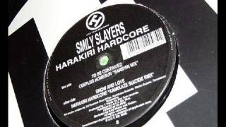 Smily Slayers - Harakiri Hardcore (Kamikaze Suicide Remix)
