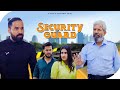 Security Guard | Sanju Sehrawat 2.0 | Short Film