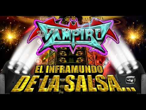 🔴 *" ¿ Y QUÉ ? "* 🔴 SALSA ROMÁNTICA 2022 DJ VAMPIRO EL INFRAMUNDO DE LA SALSA