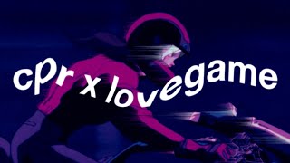 CPR × LoveGame (TikTok mashup but it&#39;s on-beat)