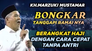 Download lagu KH.MARZUKI MUSTAMAR - TANGGAPI RAMAI NYA BERANGKAT HAJI CEPAT - TANPA ANTRI mp3