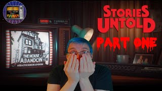 Stories Untold Part 1 The House Abandon: Modern Retro