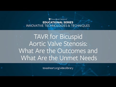 Episode 30 | TAVR for Bicuspid Aortic Valve Stenosis: What Are the Outcomes and Unmet Needs