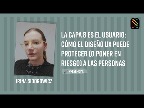 La capa 8 es el usuario: Cómo el Diseño UX puede proteger (o poner en riesgo) a las personas