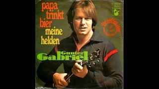 Gunter Gabriel ,,Papa trinkt Bier 1977