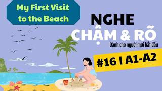 Luyện Nghe Tiếng Anh Chậm & Rõ #16 | English Listening for Beginners (A1–A2)