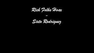 Rich Folks Hoax - Sixto Rodriguez (Lyrics)