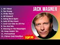 J A C K W A G N E R 2024 MIX The Very Best 1980s Music Top Adult Music