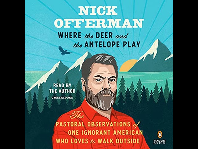 Vídeo relacionado con Where the Deer and the Antelope Play: The Pastoral Observations of One Ignorant American Who Likes to Walk Outside (Penguin Publishing Group)