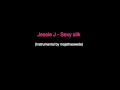 Jessie J - Sexy Silk Instrumental (no backing ...