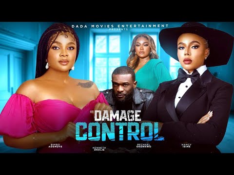 DAMAGE CONTROL , movie staring Nancy Isime , Rechael Okonkwo, Bimbo ademoye, eKnneth okolie