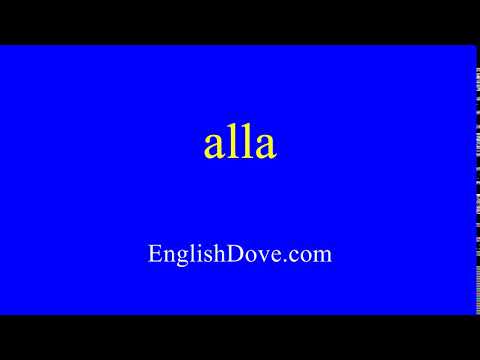 How to pronounce alla in American English.