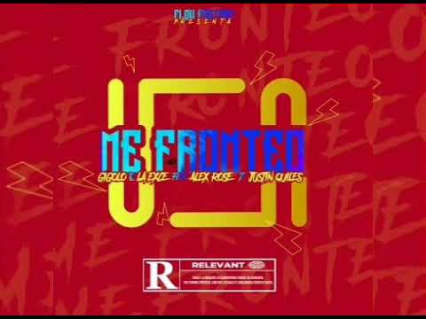 Gigolo Y La Exce Ft. Alex Rose Y Justin Quiles – Me Fronteo (Original)