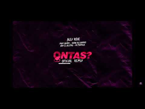 Alex Rose - Ontas? ( Remix) - Miky Woodz, Juhn “ El All Star , Rauw Alejandro & JD Pantoja