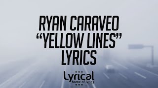 Ryan Caraveo - Yellow Lines Lyrics