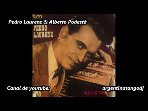 Pedro Laurenz - Alberto Podestá - Disco completo