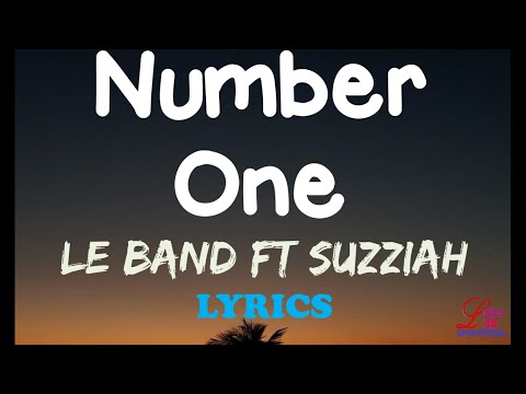 Number One - Le Band ft Suziah (Lyrics)