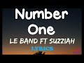 Number One Le Band Ft Suziah Lyrics