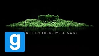 Gmod Sandbox Multiplayer: And Then There Were None... (Episode 2)